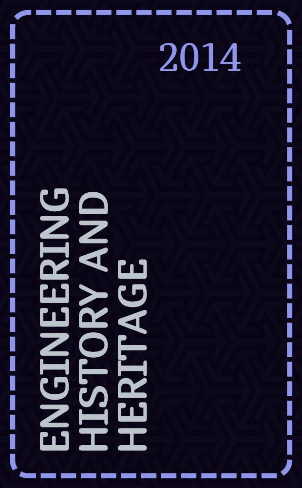 Engineering history and heritage : proceedings of the Institution of civil engineers. Vol. 167, iss. 2