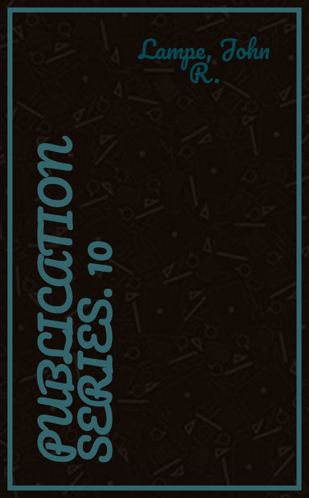 Publication series. 10 : Balkan economic history, 1550-1950 = Балканская экономическая история 1550-1950