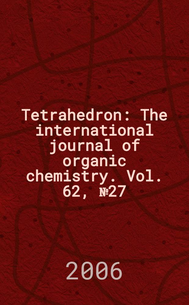 Tetrahedron : The international journal of organic chemistry. Vol. 62, № 27 : The chemistry of radical ions