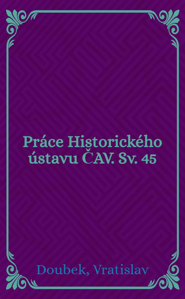 Práce Historického ústavu ČAV. Sv. 45 : T.G. Masaryk a Slované = Масарик и славяне