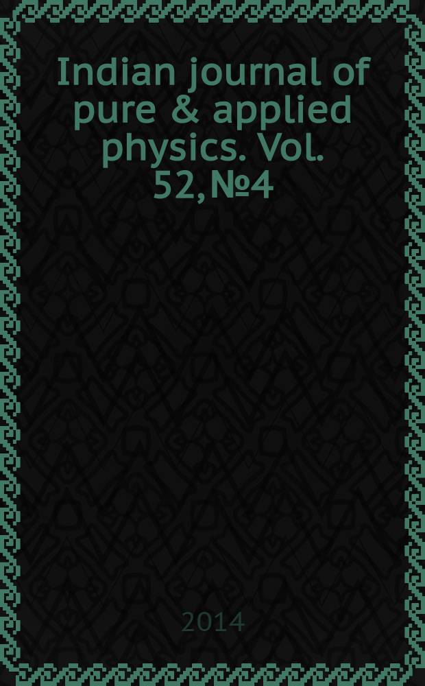 Indian journal of pure & applied physics. Vol. 52, № 4