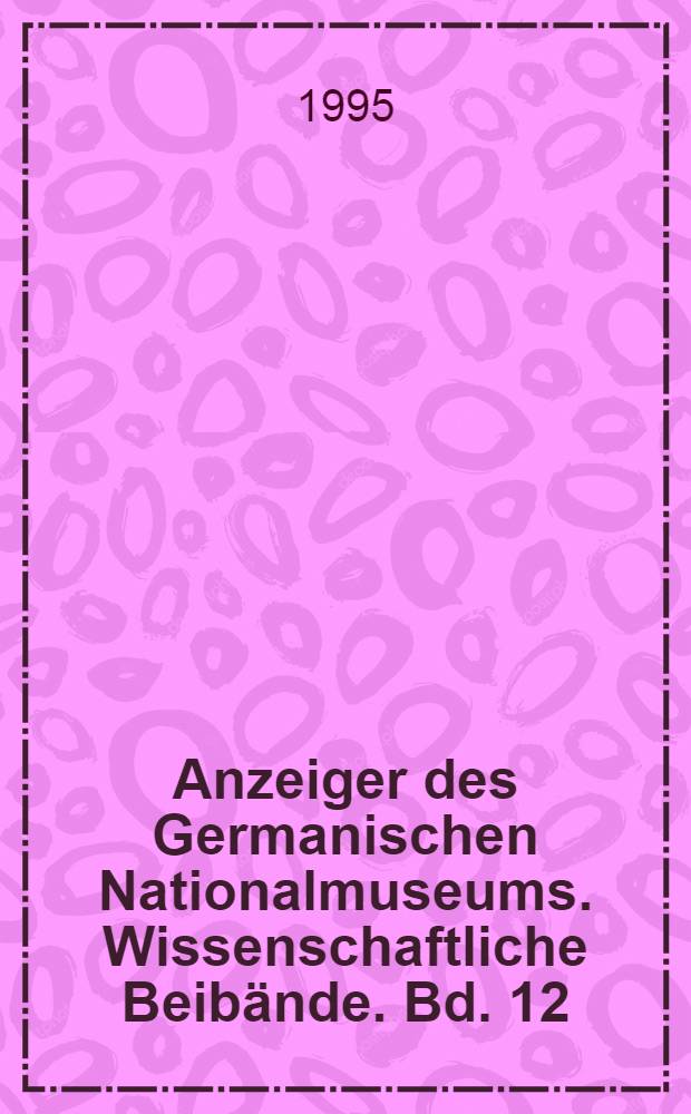 Anzeiger des Germanischen Nationalmuseums. Wissenschaftliche Beibände. Bd. 12 : Operation Beutekunst = Операция трофейное искусство