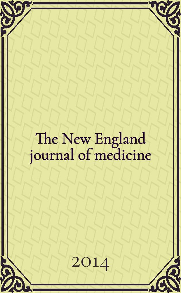 The New England journal of medicine : Formerly the Boston medical a. surgical journal. Vol. 370, № 19
