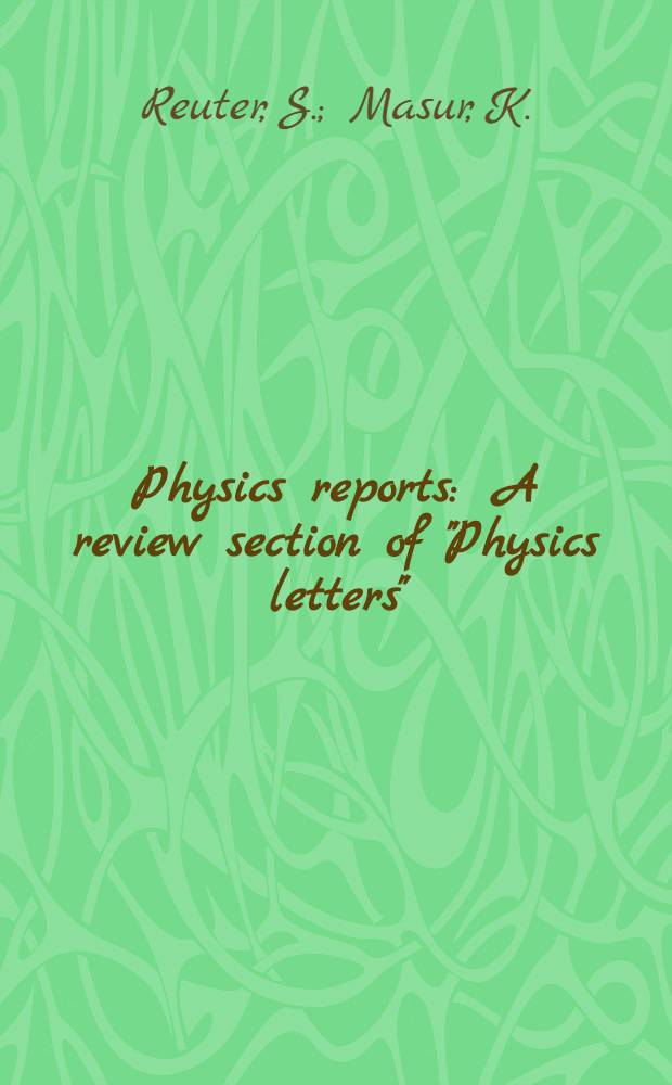 Physics reports : A review section of "Physics letters" (Sect. C). Vol. 530, № 4 : Plasmas for medicine = Плазма для медицины.