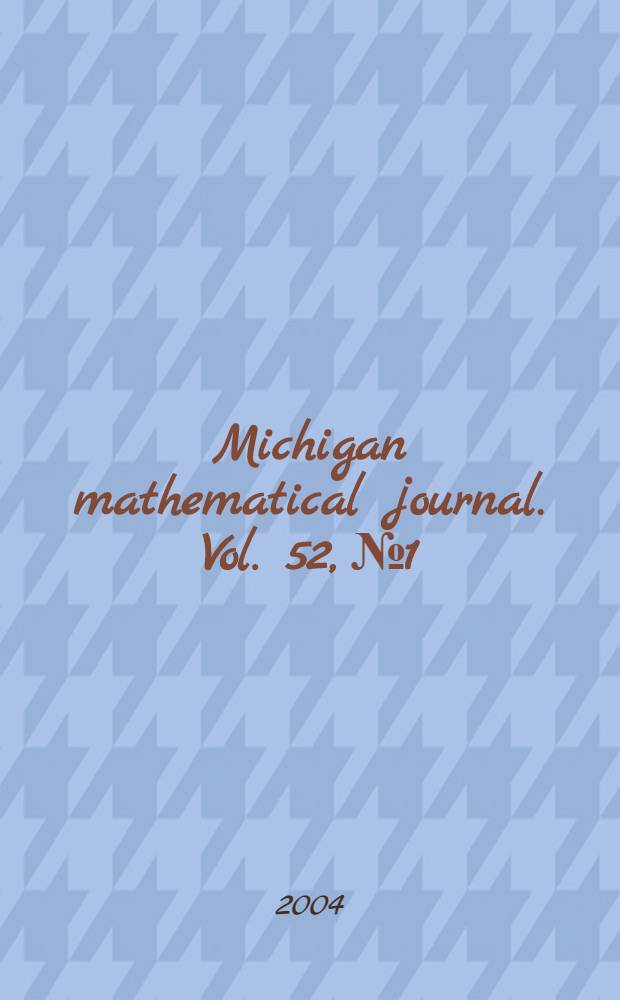Michigan mathematical journal. Vol. 52, № 1