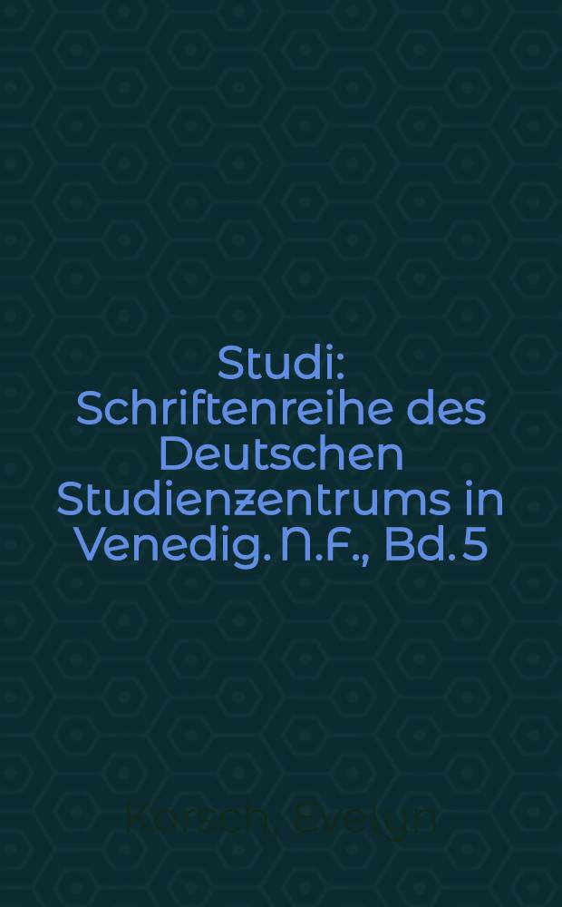Studi : Schriftenreihe des Deutschen Studienzentrums in Venedig. N.F., Bd. 5 : Bilder der Macht = Картины власти. Венецианская стратегия представительства во время визита Генриха III (1574)