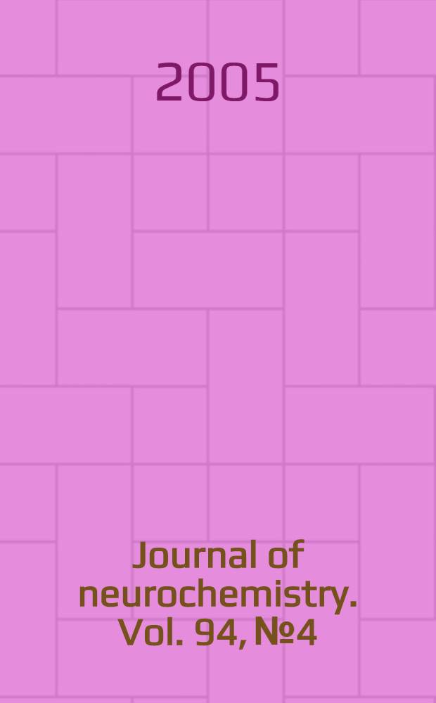 Journal of neurochemistry. Vol. 94, № 4