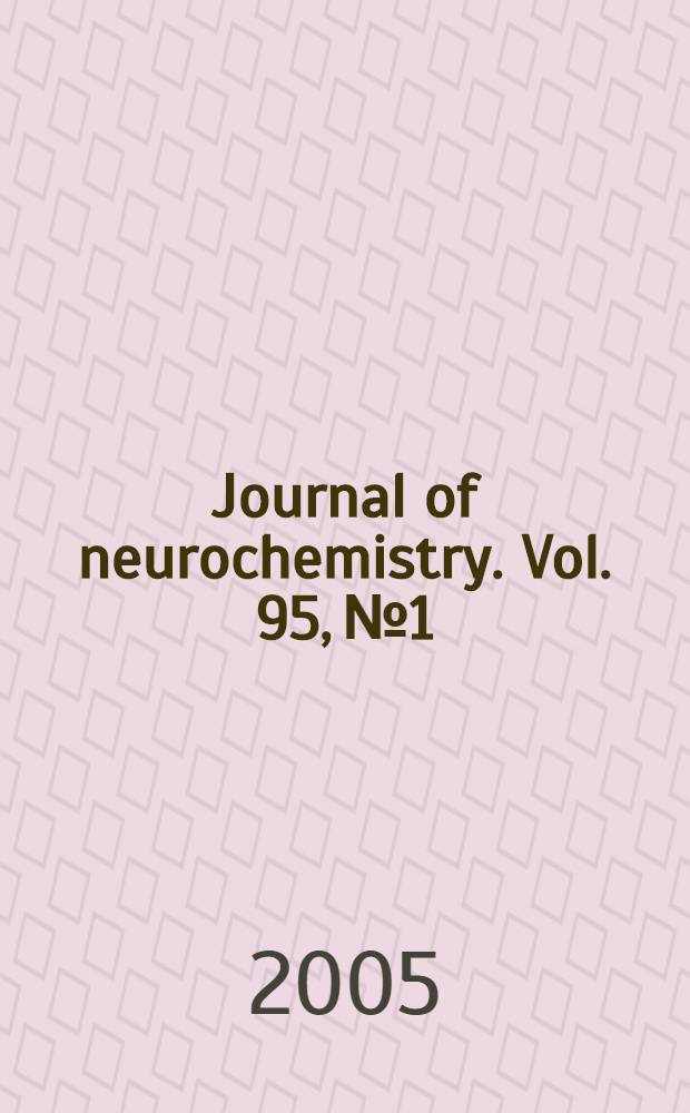 Journal of neurochemistry. Vol. 95, № 1