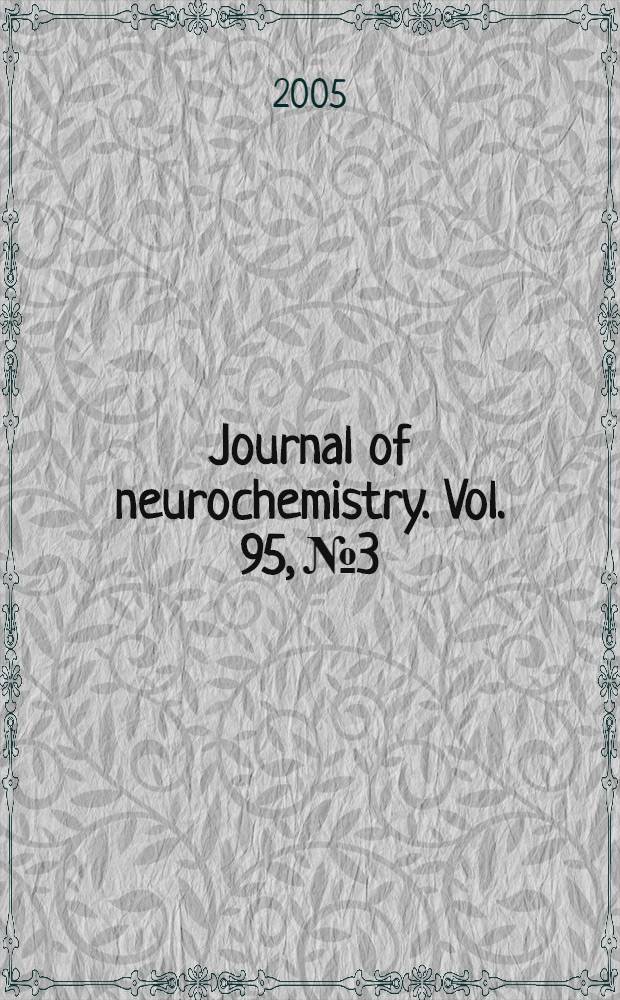 Journal of neurochemistry. Vol. 95, № 3