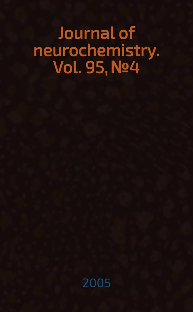 Journal of neurochemistry. Vol. 95, № 4