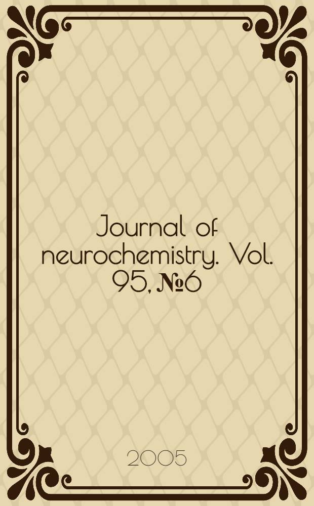 Journal of neurochemistry. Vol. 95, № 6
