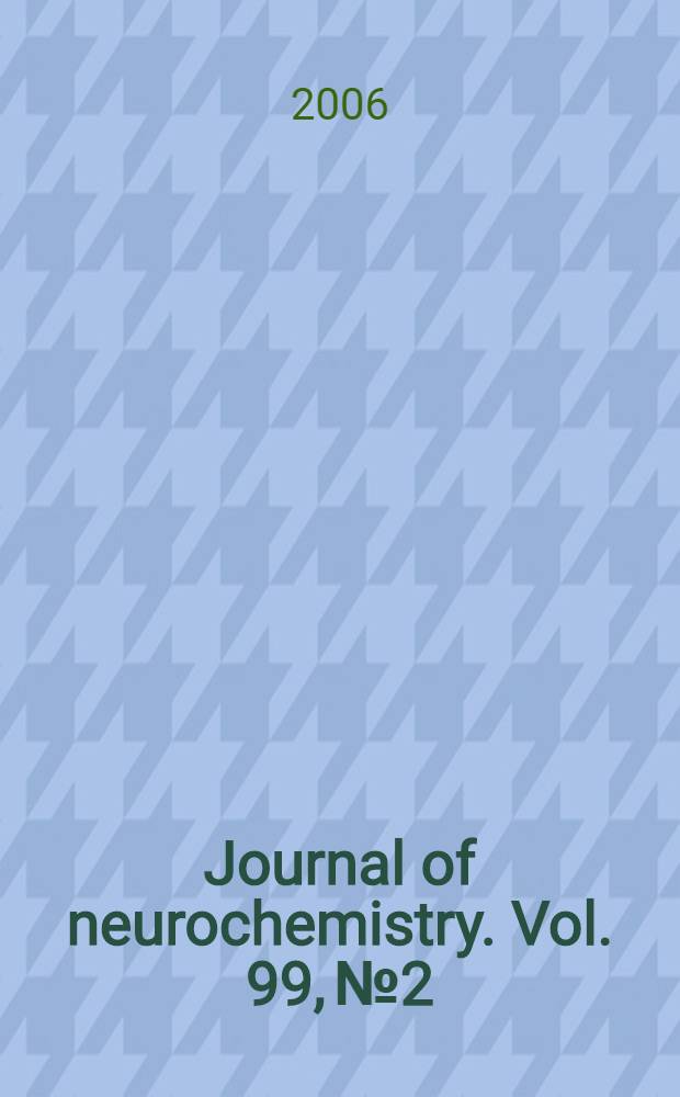 Journal of neurochemistry. Vol. 99, № 2