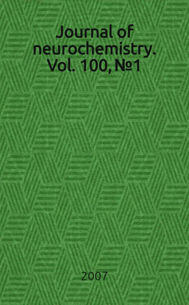 Journal of neurochemistry. Vol. 100, № 1