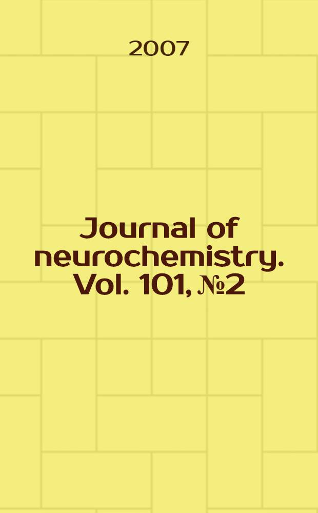 Journal of neurochemistry. Vol. 101, № 2