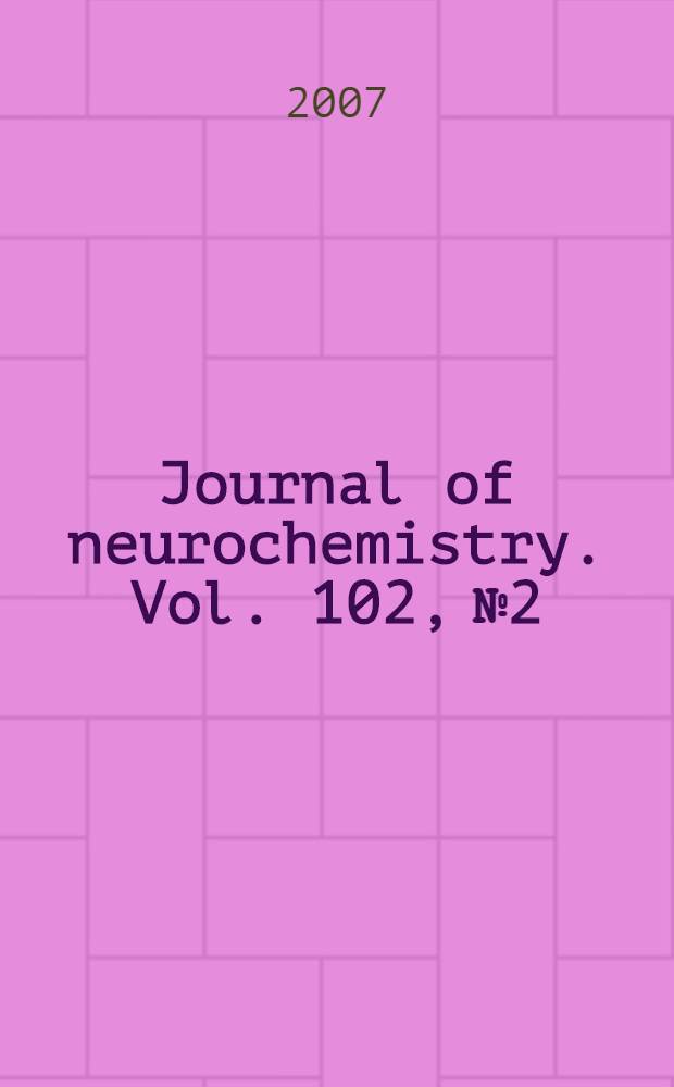Journal of neurochemistry. Vol. 102, № 2