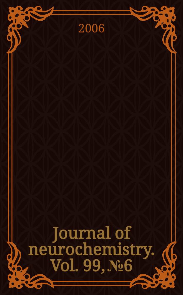 Journal of neurochemistry. Vol. 99, № 6