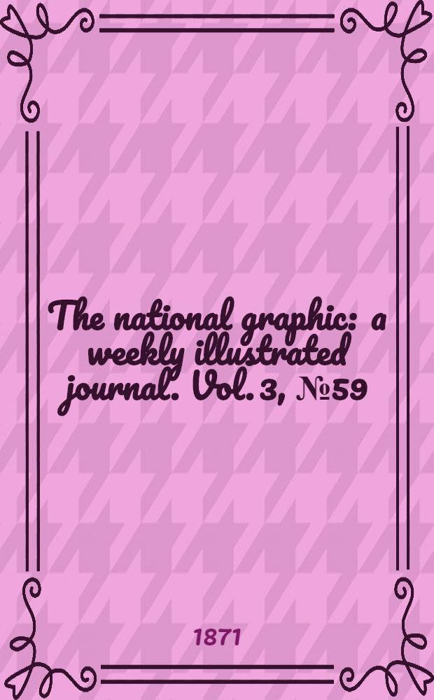 The national graphic : a weekly illustrated journal. Vol. 3, № 59