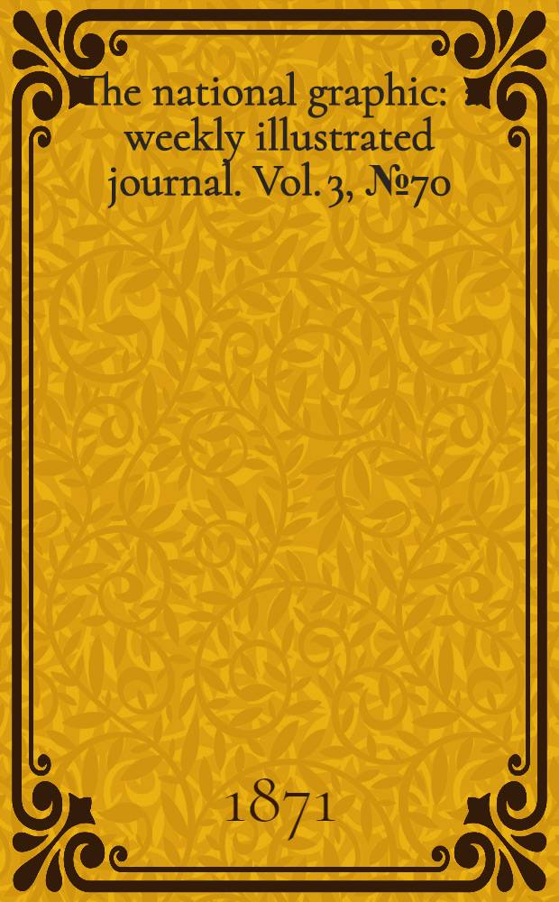 The national graphic : a weekly illustrated journal. Vol. 3, № 70