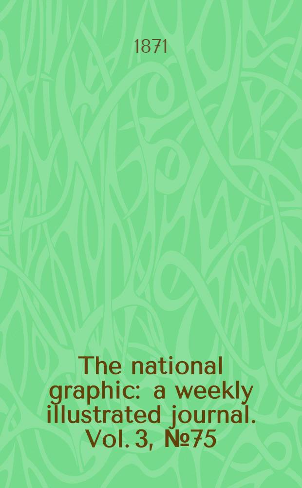 The national graphic : a weekly illustrated journal. Vol. 3, № 75