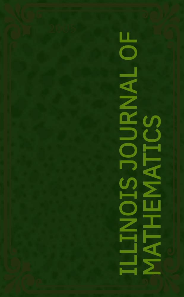 Illinois journal of mathematics : A quarterly journal publ. by the University of Illinois. Vol. 49, № 4