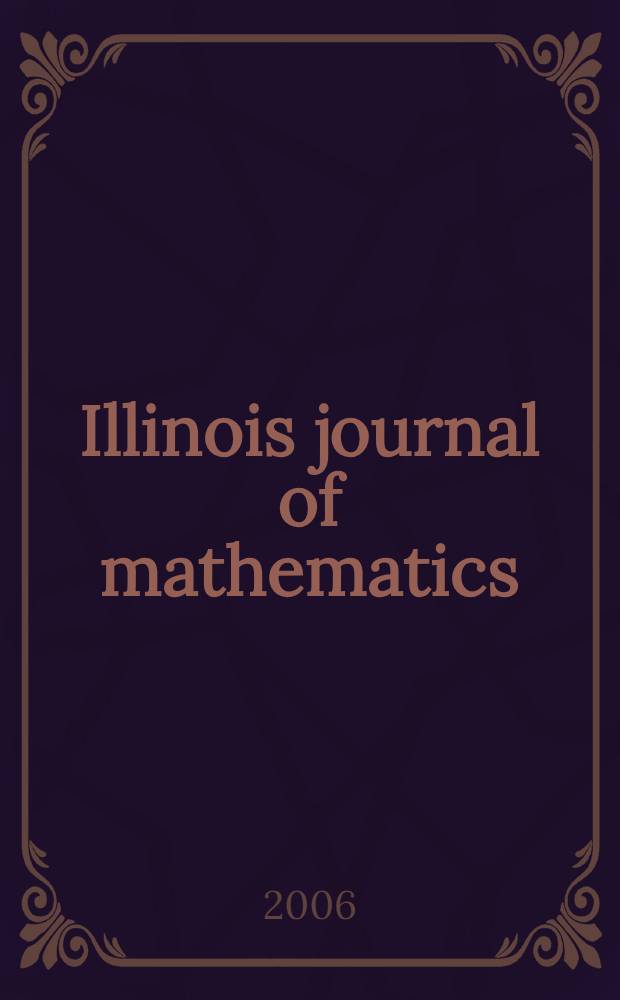 Illinois journal of mathematics : A quarterly journal publ. by the University of Illinois. Vol. 50, № 1