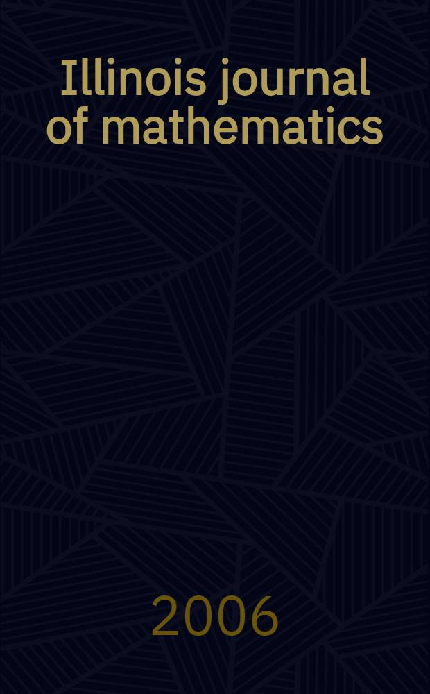 Illinois journal of mathematics : A quarterly journal publ. by the University of Illinois. Vol. 50, № 3