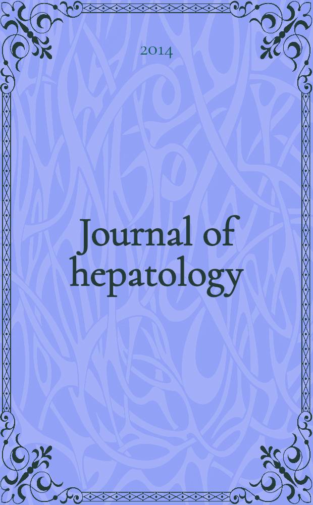 Journal of hepatology : The j. of the Europ. assoc. for the study of the liver. Vol. 60, № 5