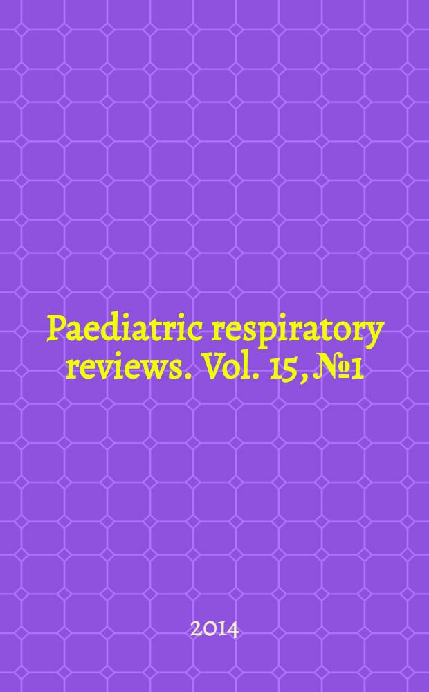 Paediatric respiratory reviews. Vol. 15, № 1