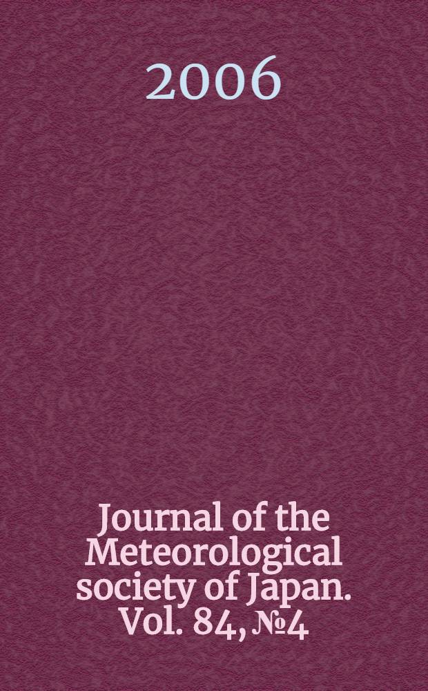 Journal of the Meteorological society of Japan. Vol. 84, № 4