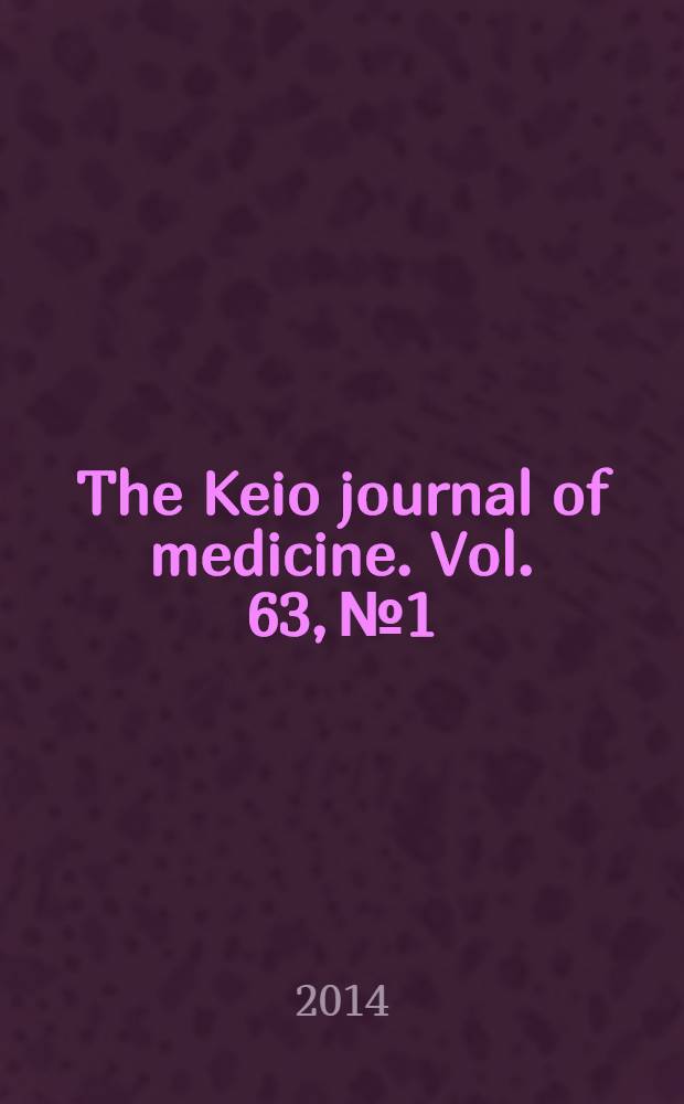 The Keio journal of medicine. Vol. 63, № 1