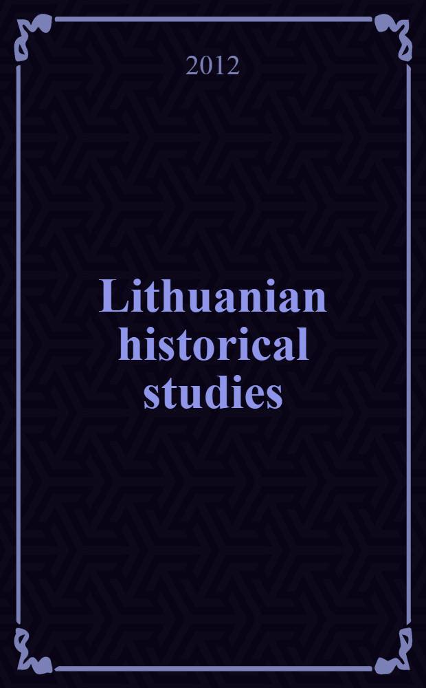 Lithuanian historical studies = Литовские исторические исследования