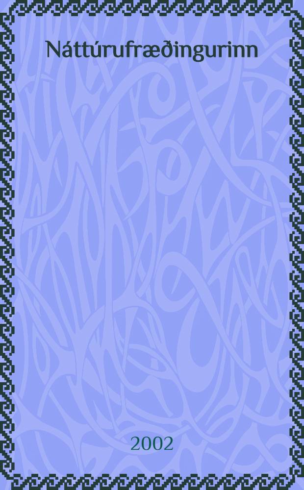 Náttúrufræðingurinn : Timarit Hins Islenska náttúrufræðifélags Alpyðlegt fræðslurit i náttúrufræði. Árg.73 2005, H.3/4