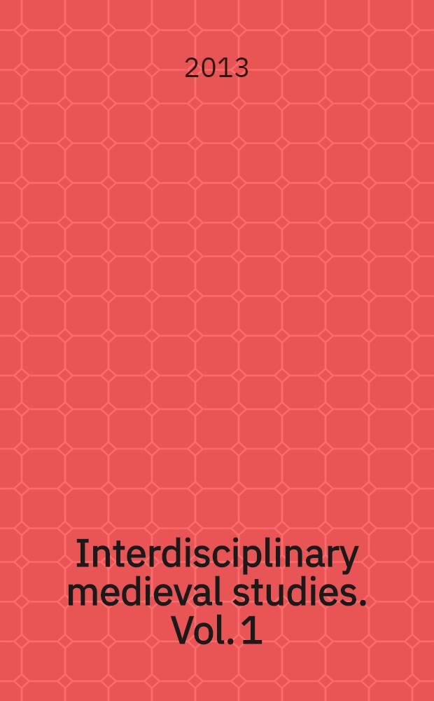 Interdisciplinary medieval studies. Vol. 1 : Consensus or violence? = Сплочение или насилие