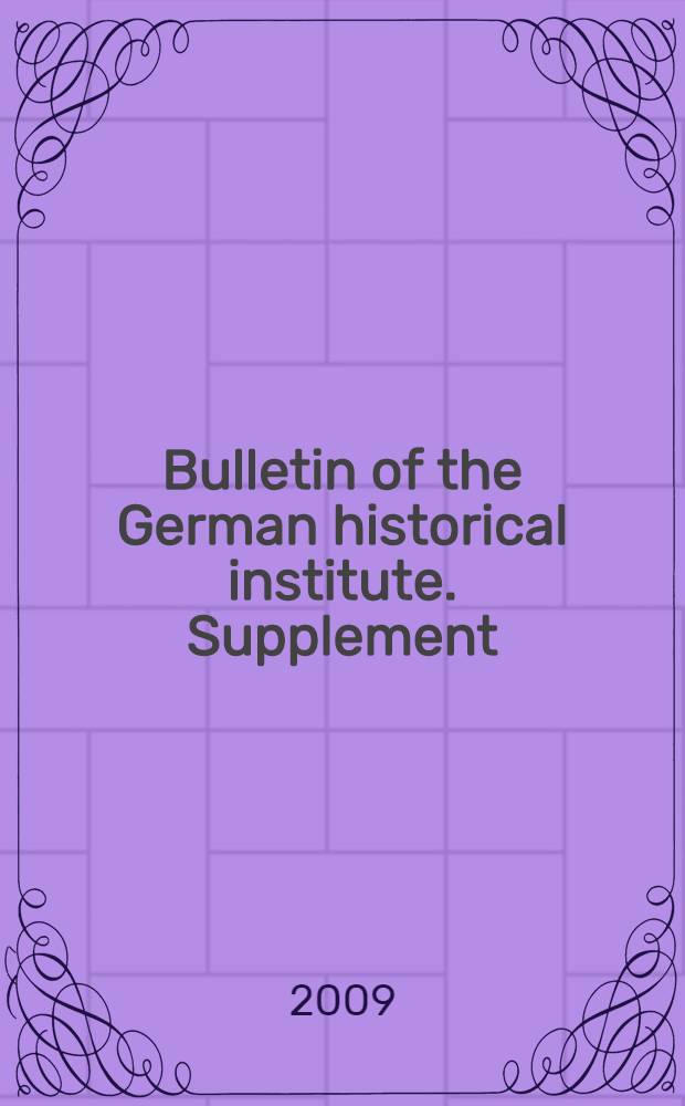 Bulletin of the German historical institute. Supplement = +