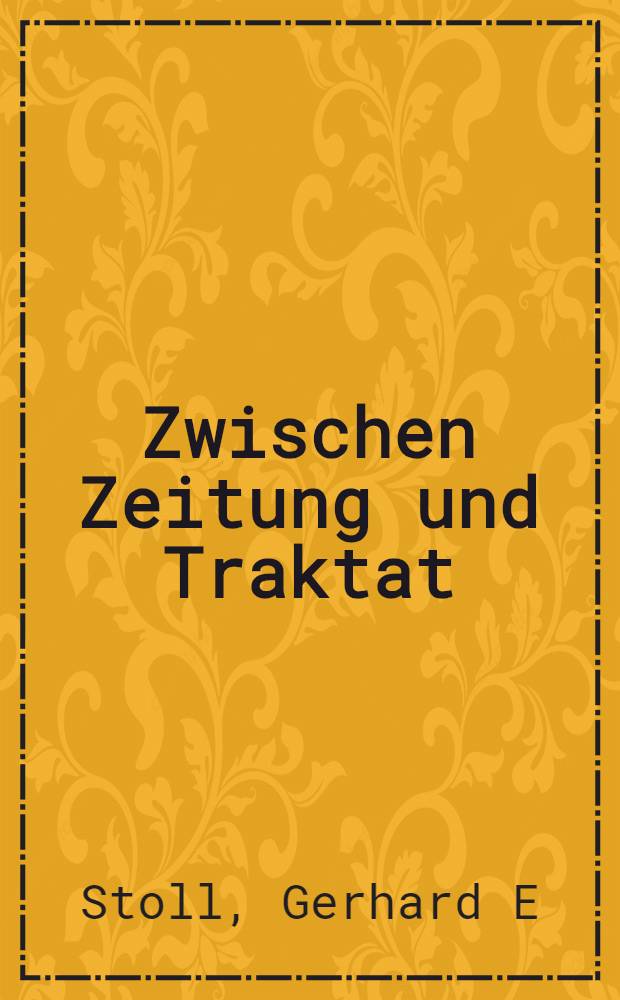 Zwischen Zeitung und Traktat : evangelische Religionspublizistik = Между газетой и трактатом