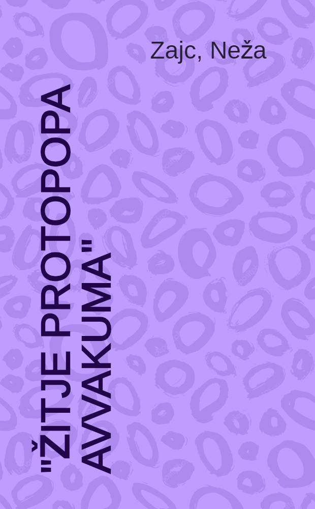 "Žitje protopopa Avvakuma" : ruska tradicija na preizkušnji = "Житие протопова Аввакума". Русская традиция испытаний