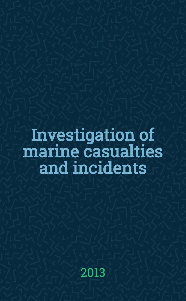 Investigation of marine casualties and incidents : курс лекций