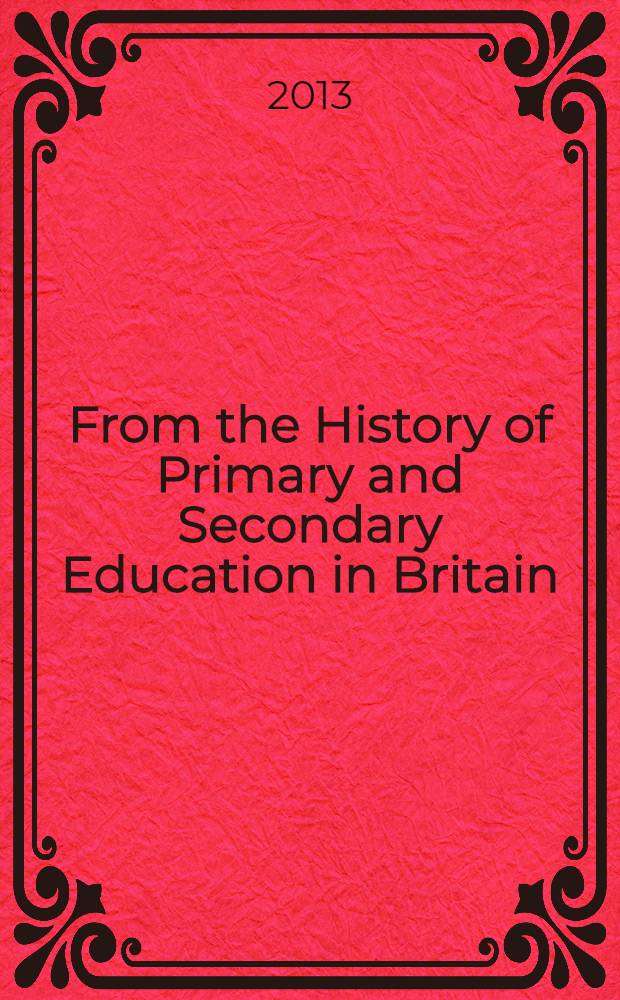 From the History of Primary and Secondary Education in Britain : учебные задания для студентов старших курсов филологического факультета для развития навыков профессионально-ориенитрованногочтения и перевода текстов по теме "Страноведение Великобритании: образование" английский язык. Ч. 1