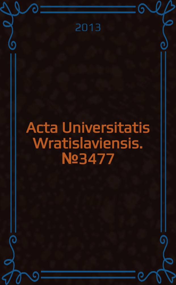 Acta Universitatis Wratislaviensis. № 3477 : Studia Scandinavica et Germanica = Исследования по скандинавистике и германистике