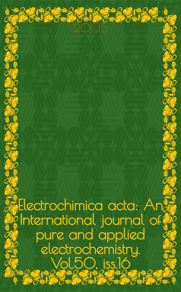 Electrochimica acta : An International journal of pure and applied electrochemistry. Vol.50, iss.16