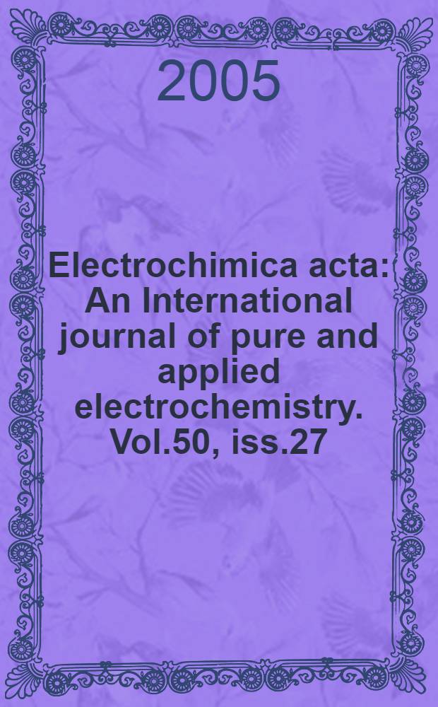 Electrochimica acta : An International journal of pure and applied electrochemistry. Vol.50, iss.27