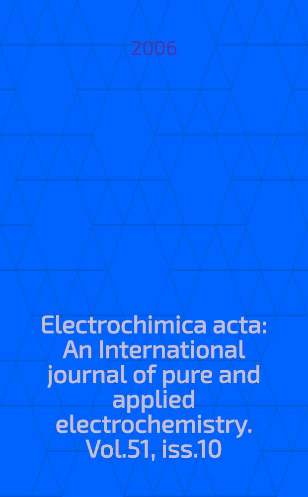 Electrochimica acta : An International journal of pure and applied electrochemistry. Vol.51, iss.10