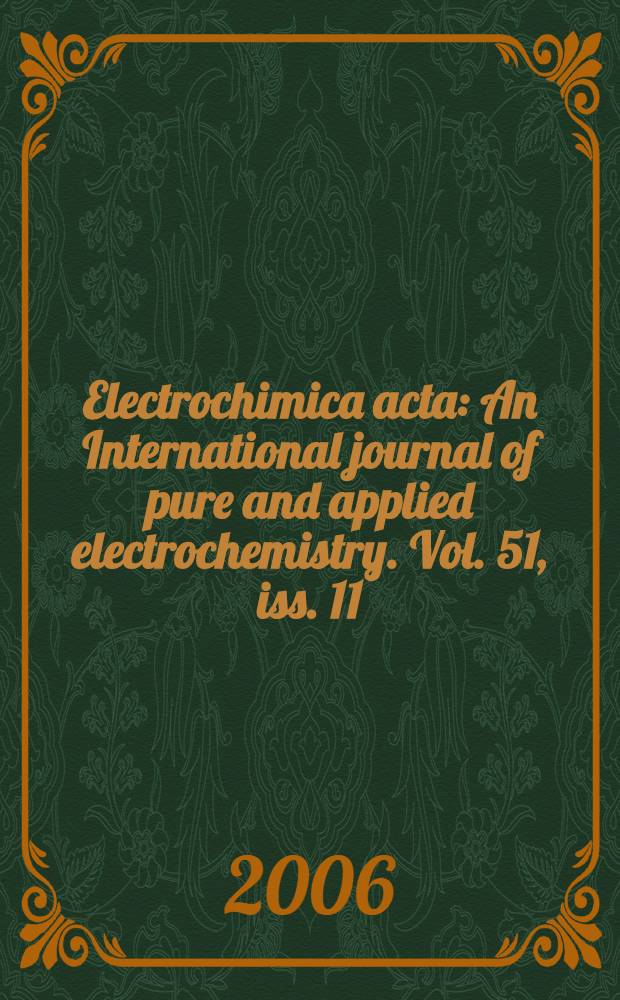 Electrochimica acta : An International journal of pure and applied electrochemistry. Vol. 51, iss. 11 : Electrode processes