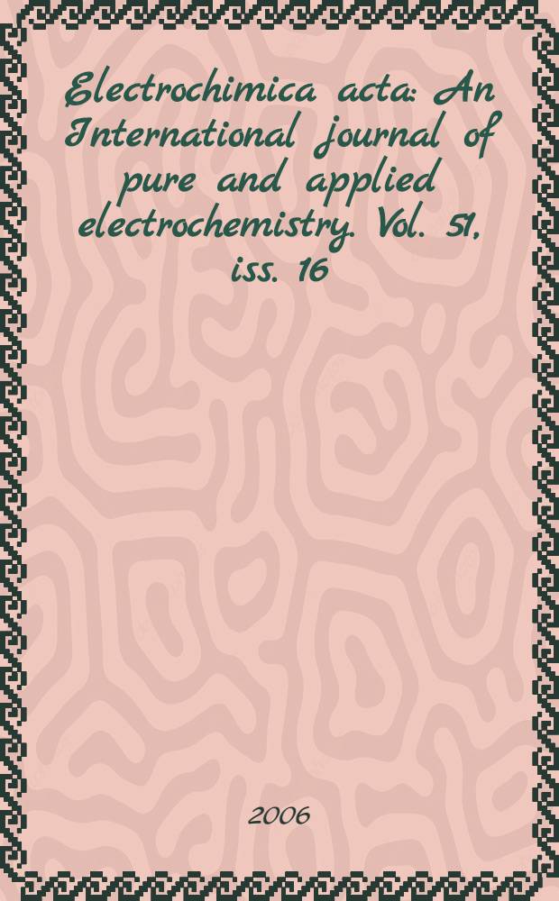 Electrochimica acta : An International journal of pure and applied electrochemistry. Vol. 51, iss. 16