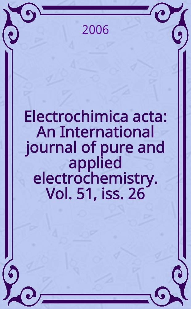 Electrochimica acta : An International journal of pure and applied electrochemistry. Vol. 51, iss. 26