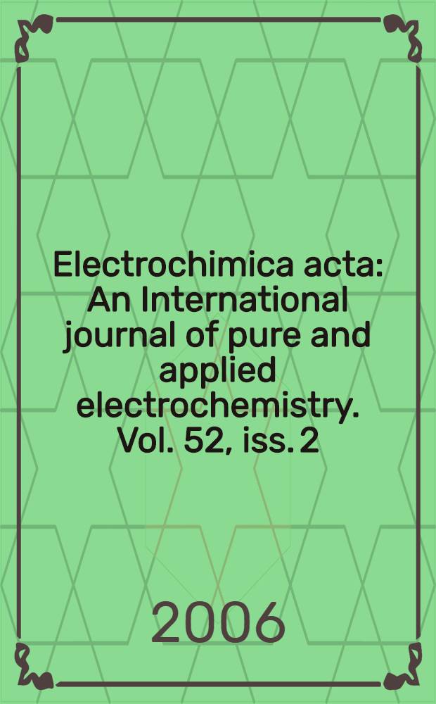 Electrochimica acta : An International journal of pure and applied electrochemistry. Vol. 52, iss. 2