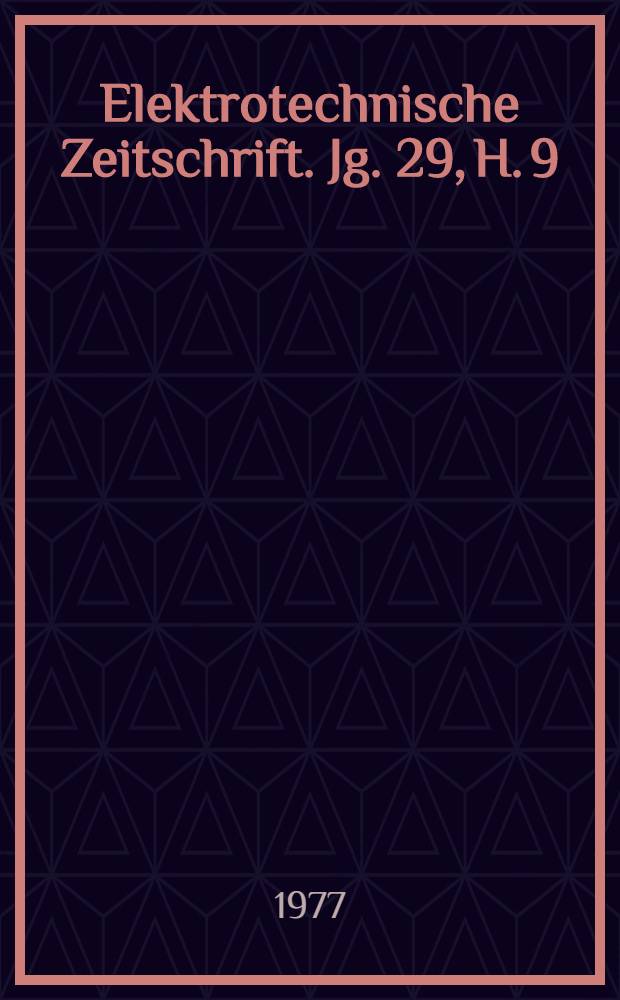 Elektrotechnische Zeitschrift. Jg. 29, H. 9