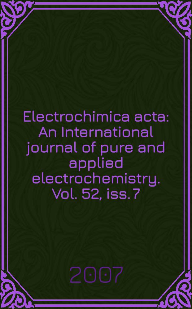 Electrochimica acta : An International journal of pure and applied electrochemistry. Vol. 52, iss. 7