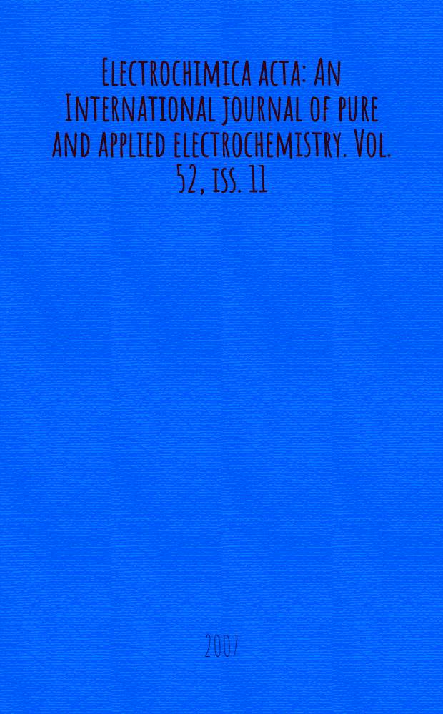Electrochimica acta : An International journal of pure and applied electrochemistry. Vol. 52, iss. 11