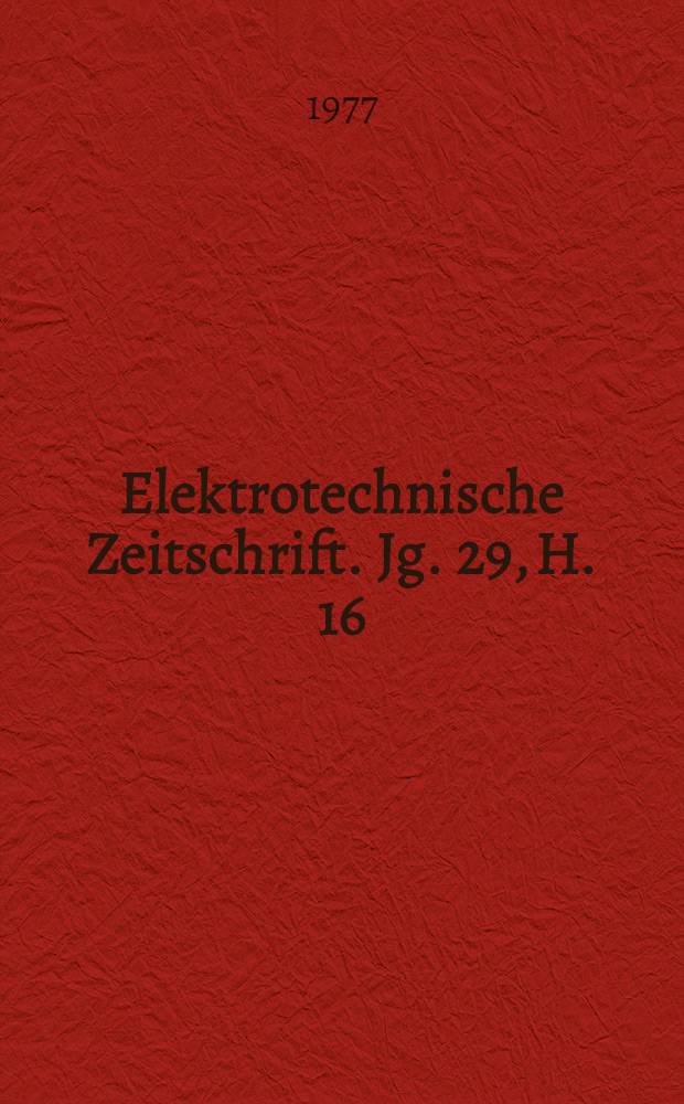 Elektrotechnische Zeitschrift. Jg. 29, H. 16